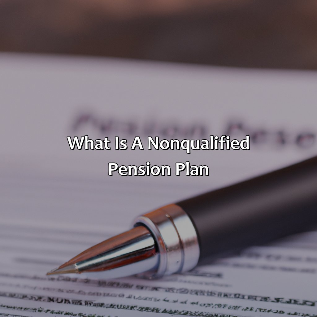 What Is A Nonqualified Pension Plan?