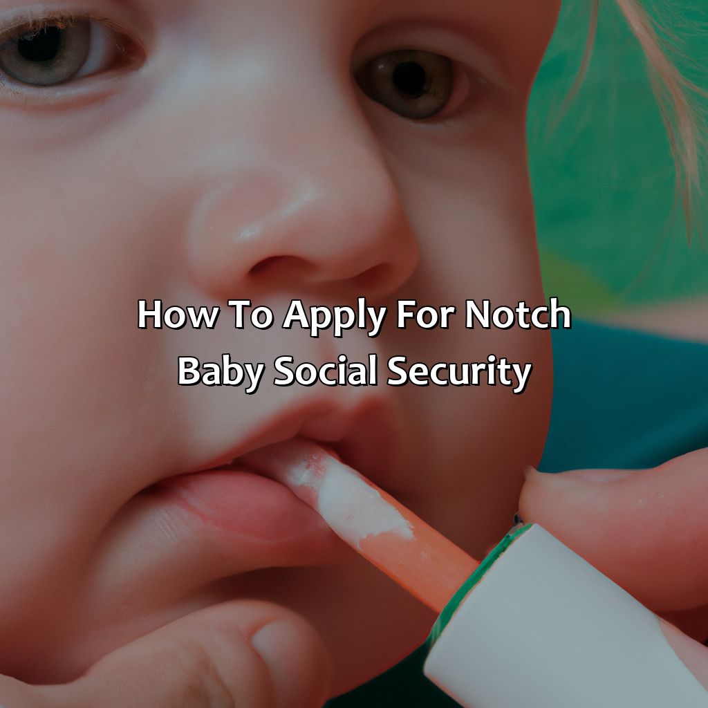 How to apply for Notch Baby Social Security-what is a notch baby social security?, 