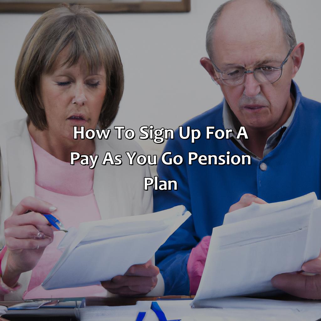 How to Sign Up for a Pay As You Go Pension Plan-what is a pay as you go pension plan?, 