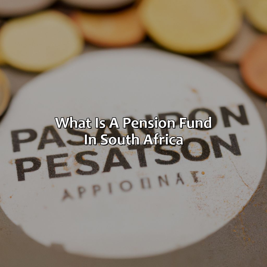 What Is A Pension Fund In South Africa?