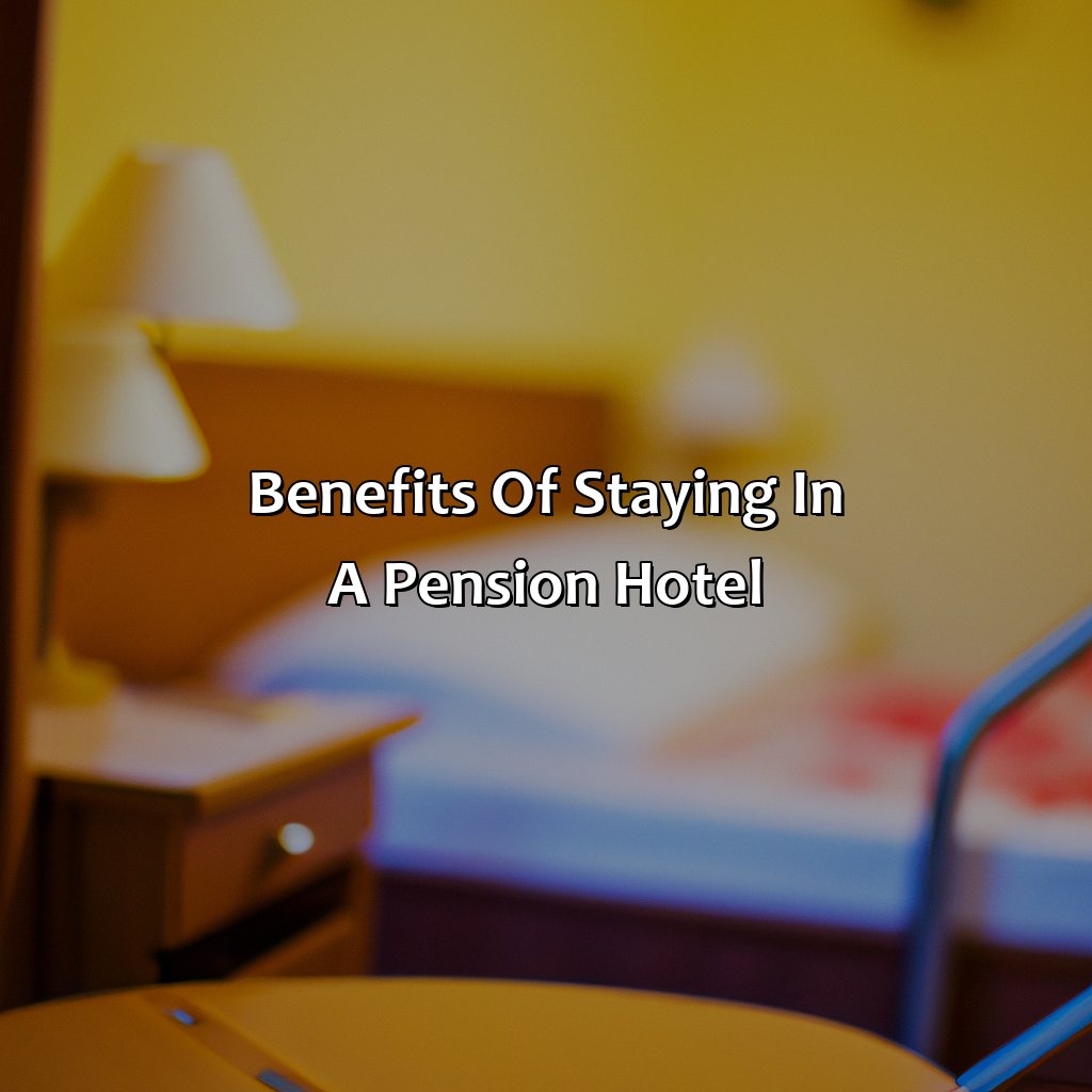 Benefits of Staying in a Pension Hotel-what is a pension hotel?, 