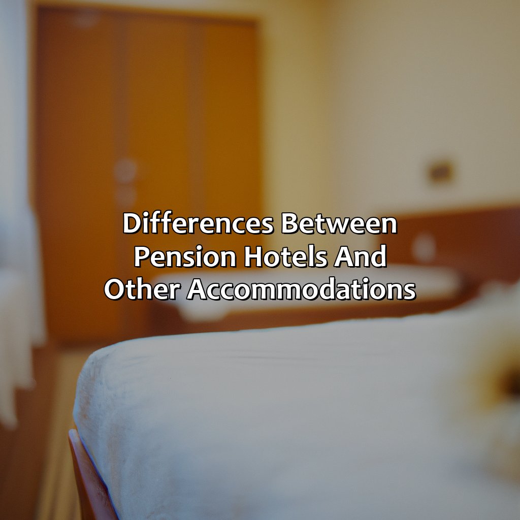 Differences between Pension Hotels and Other Accommodations-what is a pension hotel?, 