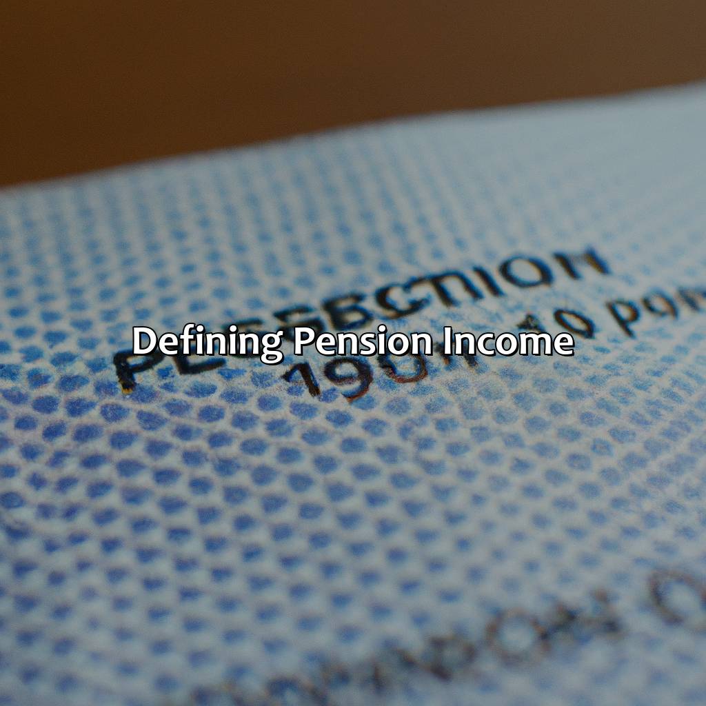 Defining Pension Income-what is a pension income?, 