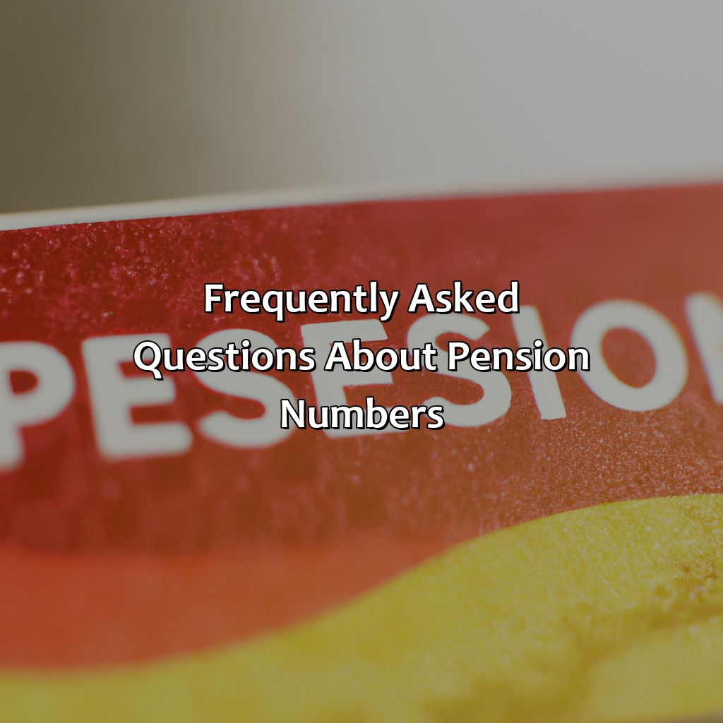 Frequently asked questions about pension numbers-what is a pension number?, 