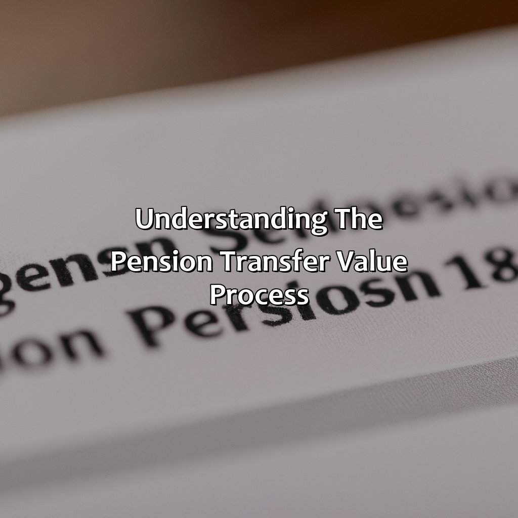 Understanding the Pension Transfer Value Process-what is a pension transfer value?, 