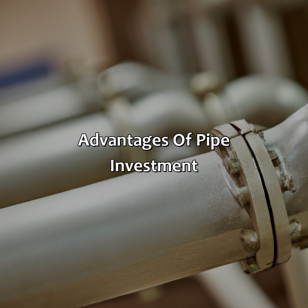 Advantages of Pipe Investment-what is a pipe investment?, 