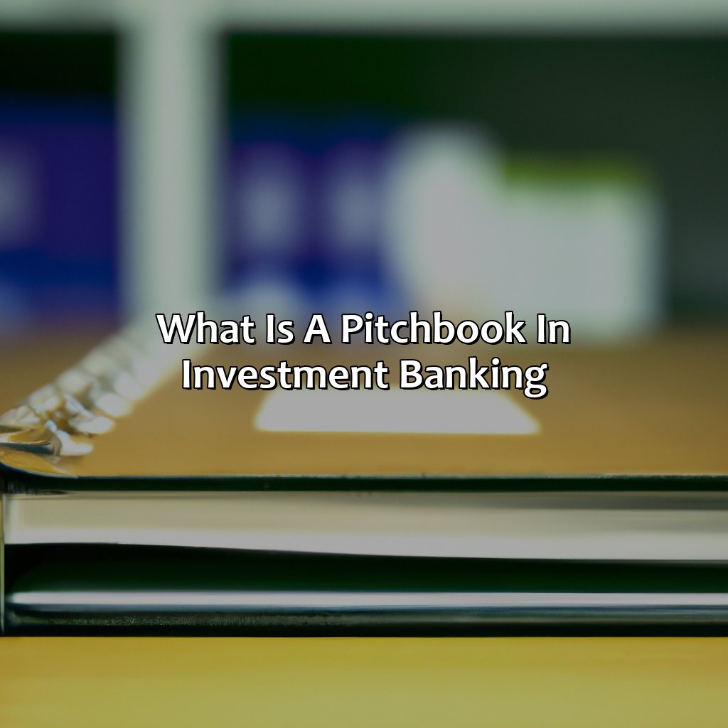 What Is A Pitchbook In Investment Banking?