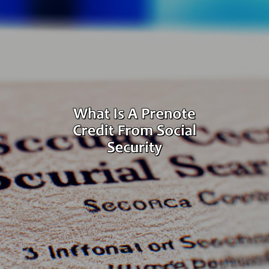 What is a prenote credit from Social Security?-what is a prenote credit from social security?, 