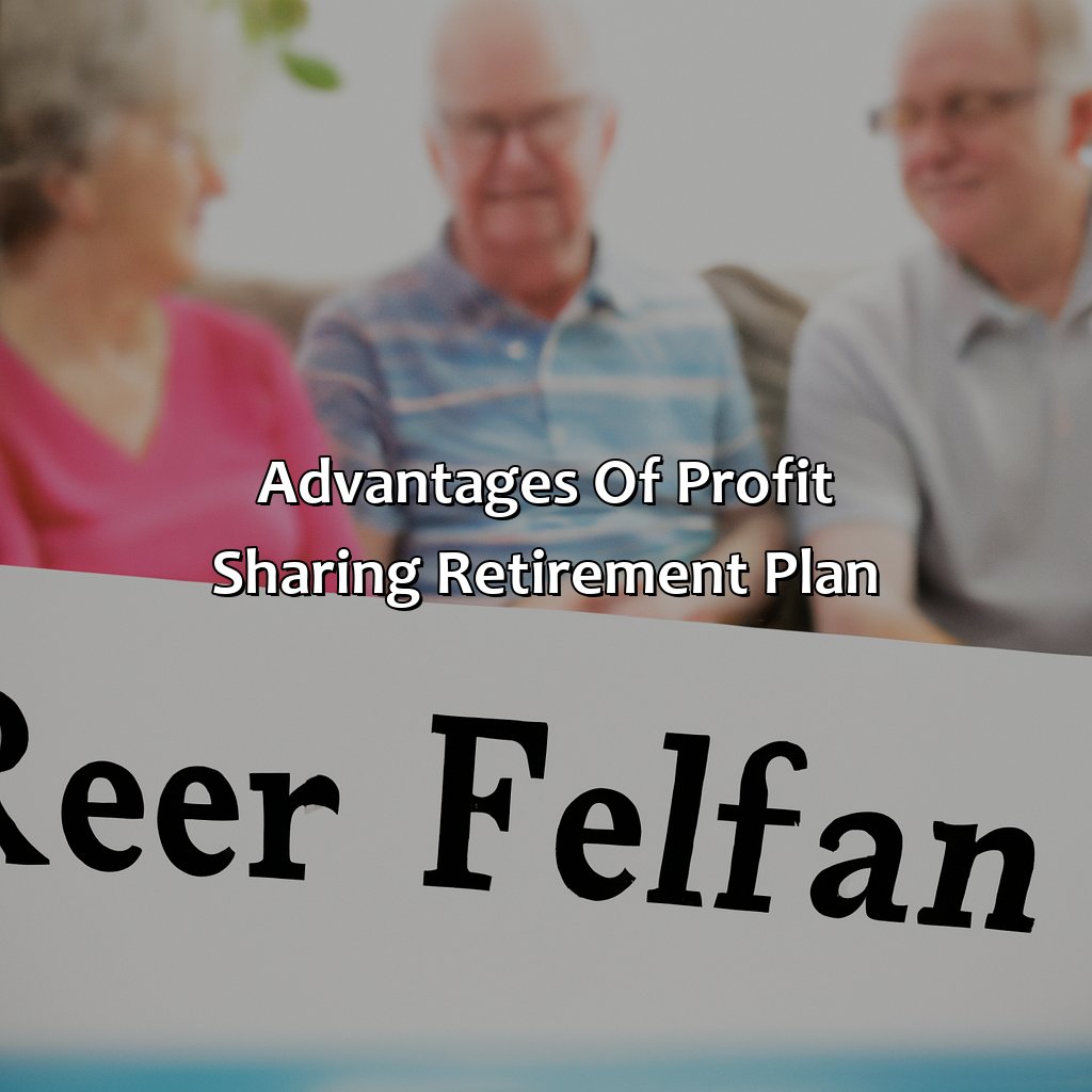 Advantages of Profit Sharing Retirement Plan-what is a profit sharing retirement plan?, 