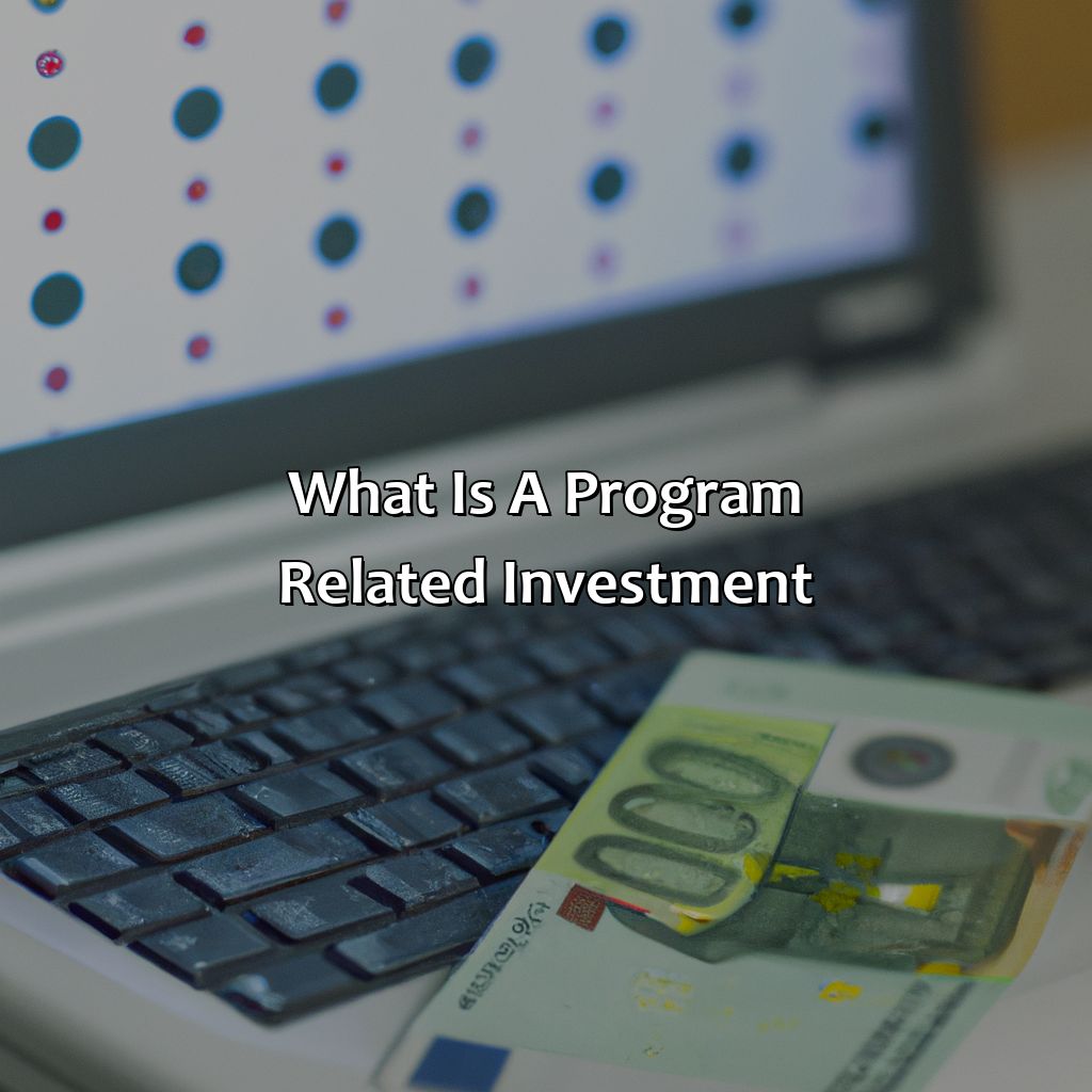 What Is A Program Related Investment?