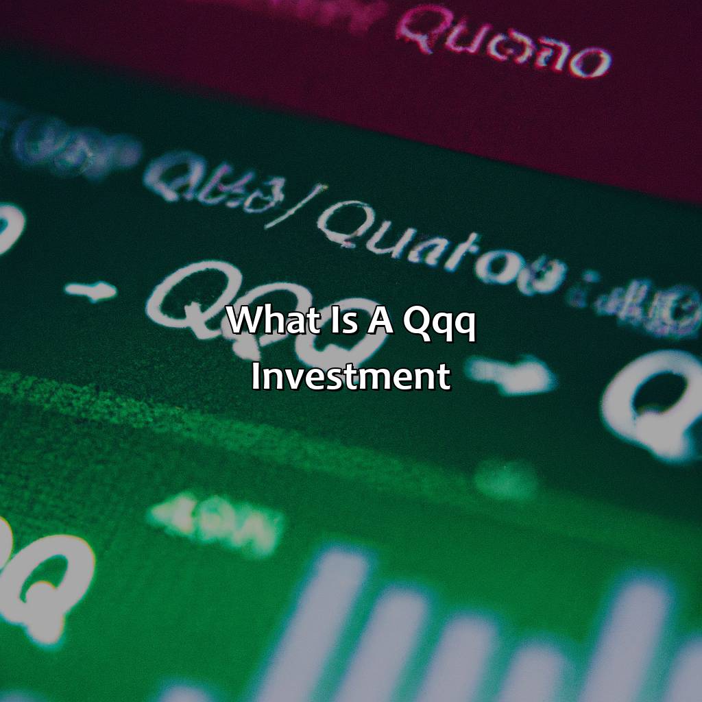 What Is A Qqq Investment?