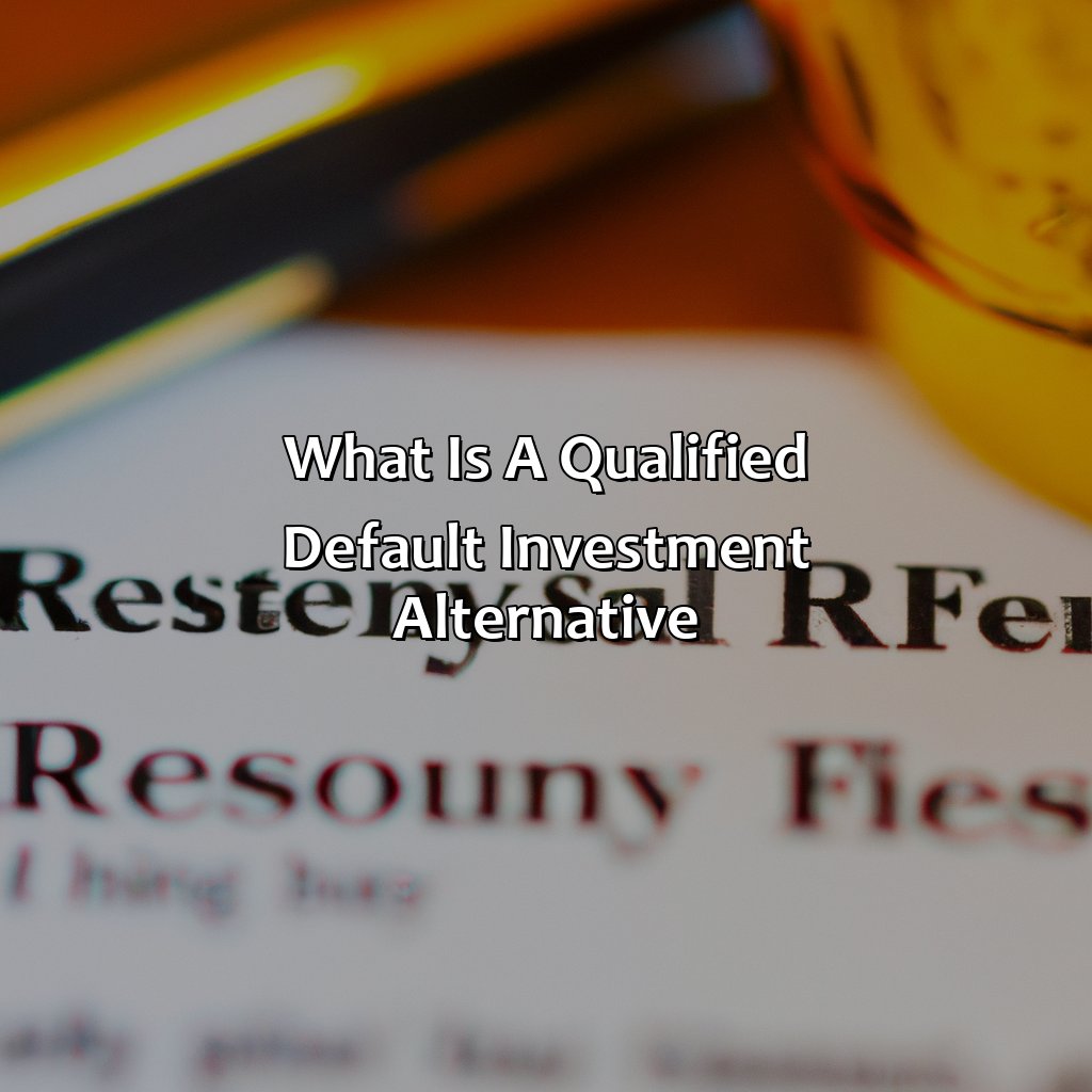 What Is A Qualified Default Investment Alternative?