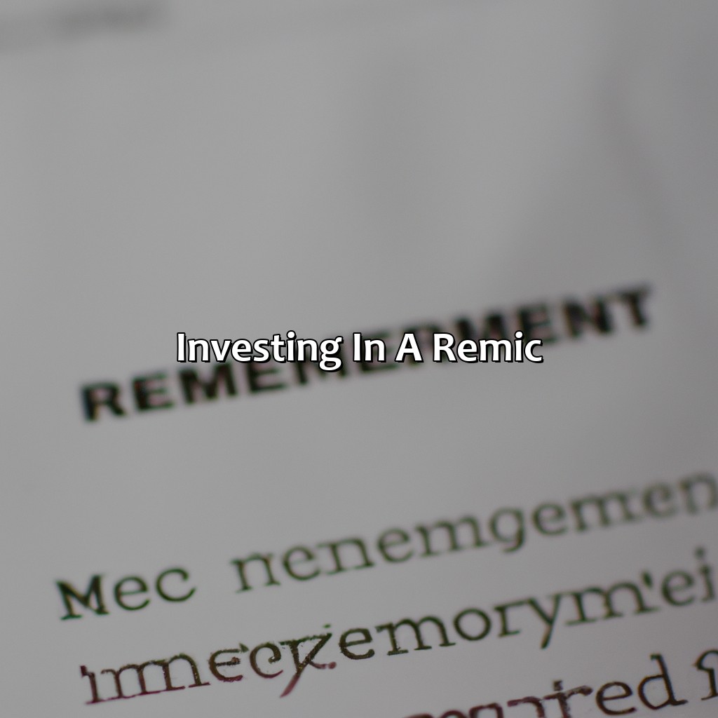 Investing in a REMIC-what is a real estate mortgage investment conduit?, 