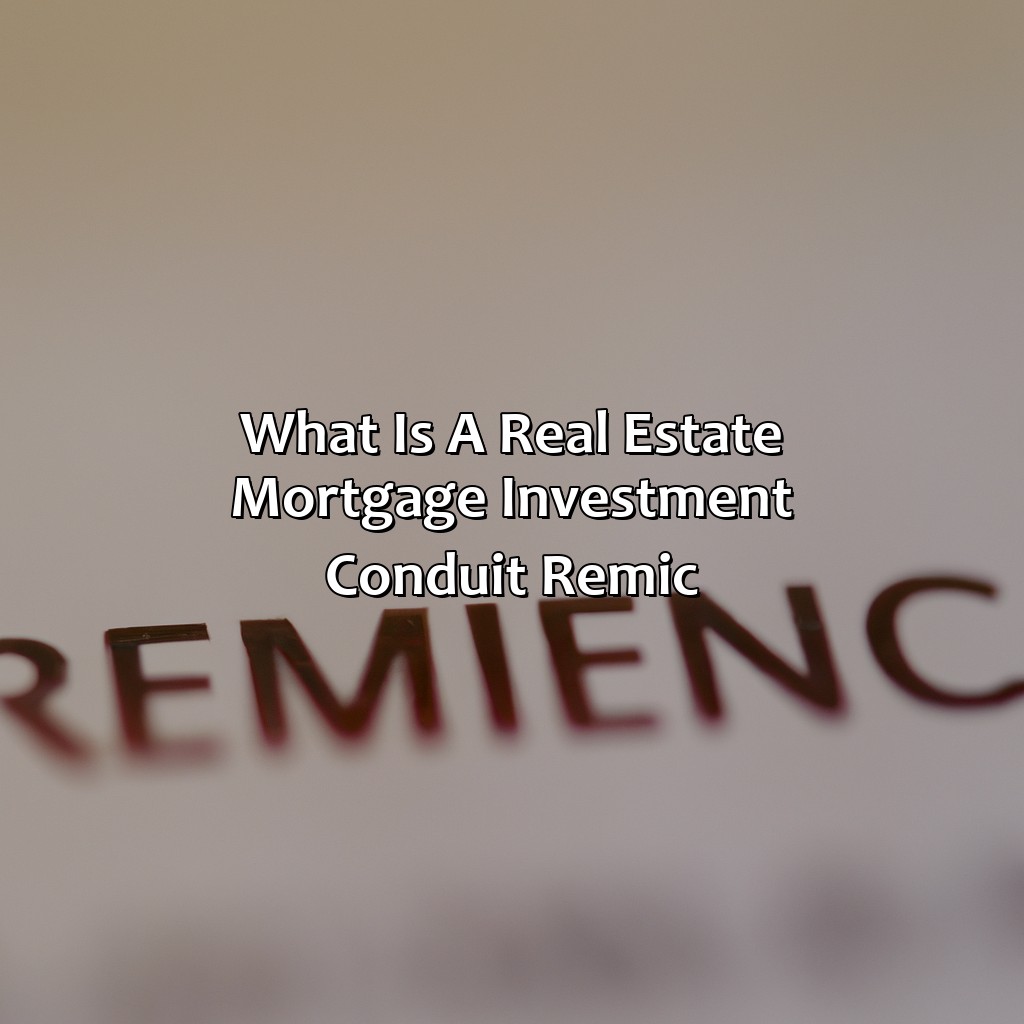 What Is A Real Estate Mortgage Investment Conduit Remic Retire Gen Z