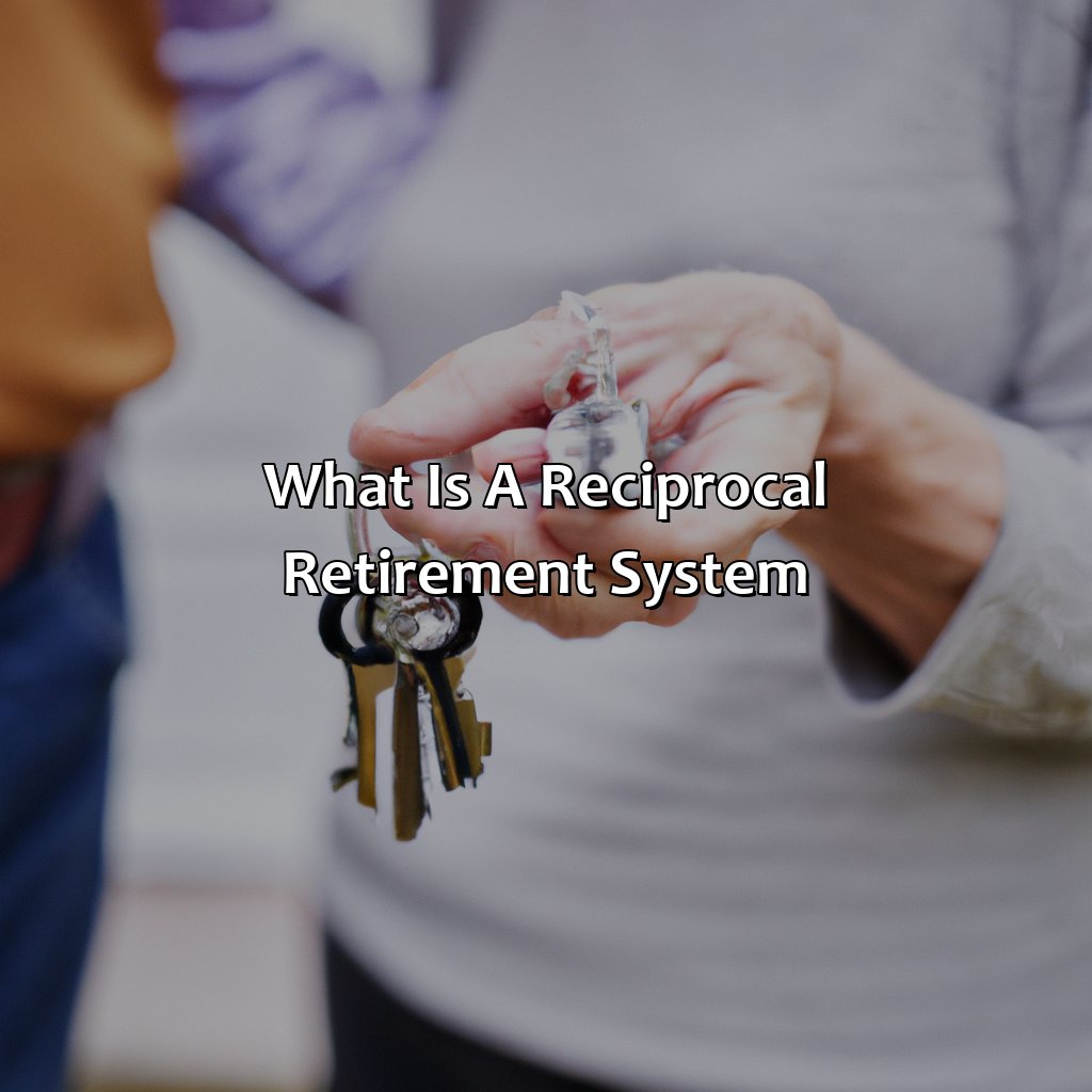 What is a reciprocal retirement system?-what is a reciprocal retirement system?, 