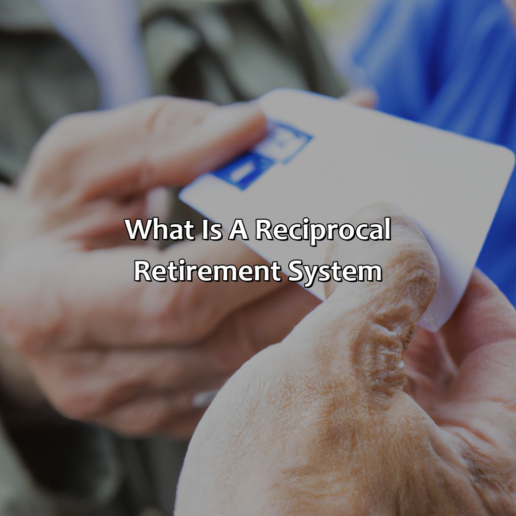 What Is A Reciprocal Retirement System?