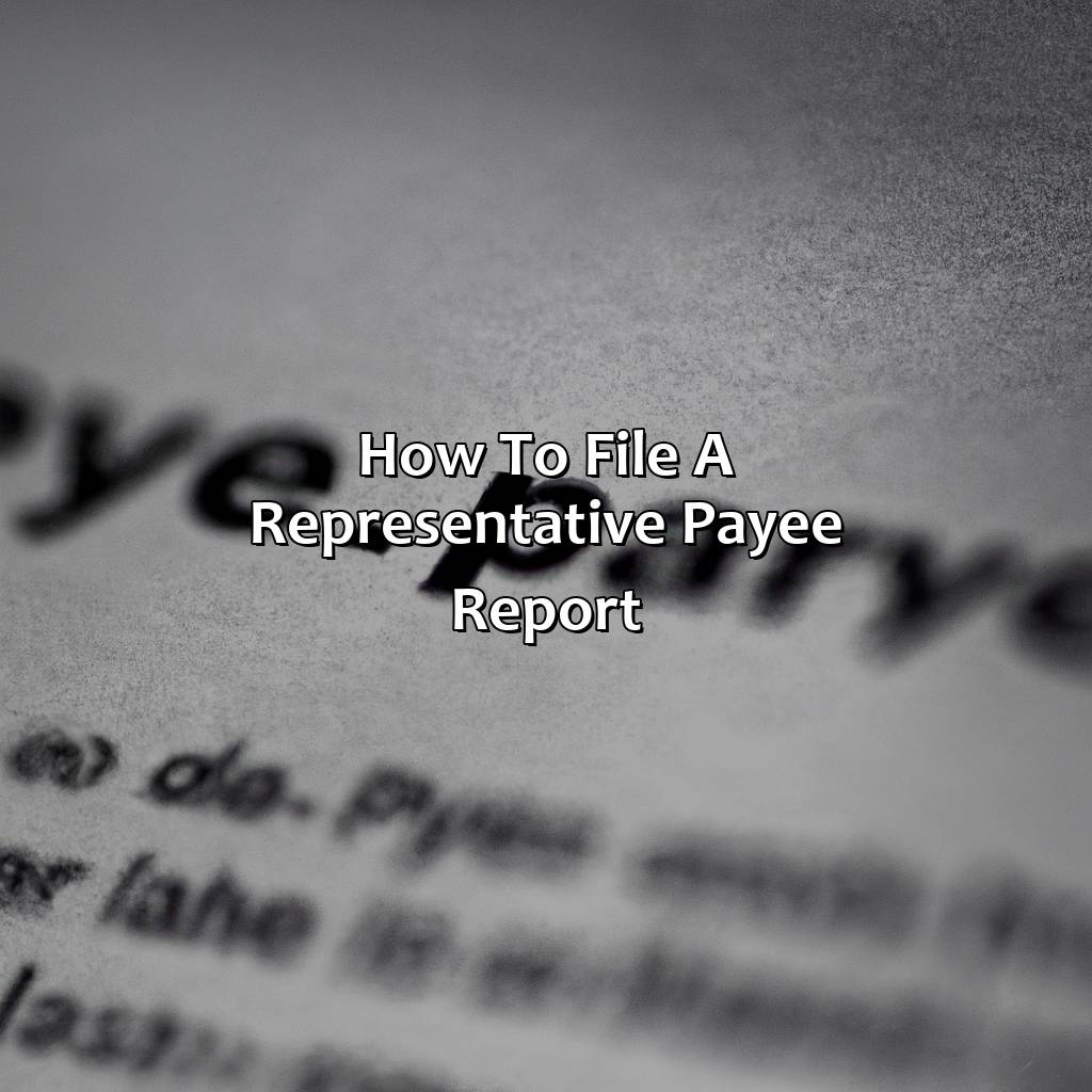 How to File a Representative Payee Report-what is a representative payee report for social security?, 