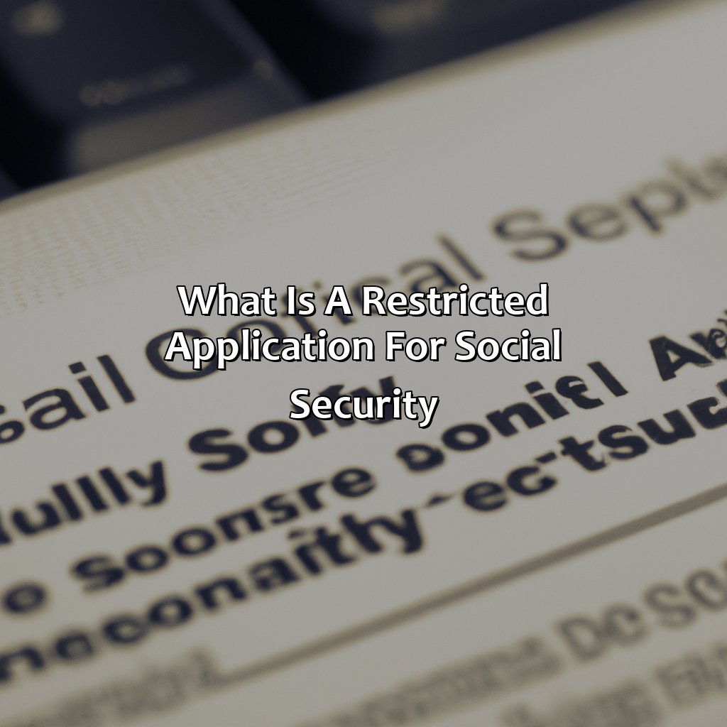 What Is A Restricted Application For Social Security?