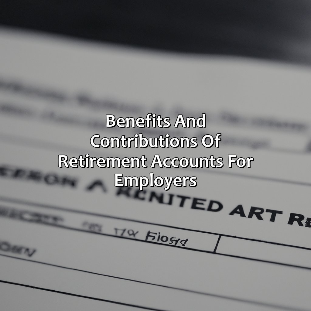 Benefits and Contributions of Retirement Accounts for Employers-what is a retirement account for employers of government and not-for-profit organizations?, 