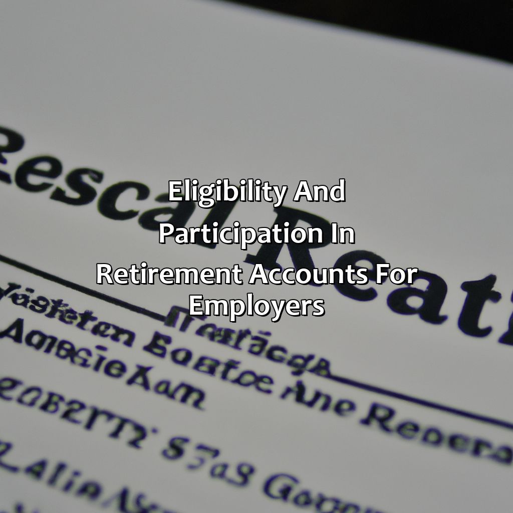 Eligibility and Participation in Retirement Accounts for Employers-what is a retirement account for employers of government and not-for-profit organizations?, 