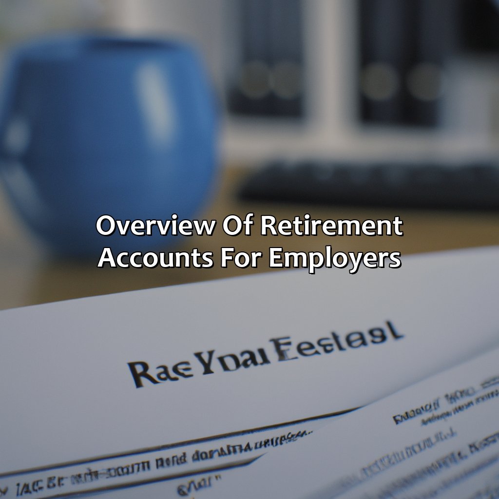 Overview of Retirement Accounts for Employers-what is a retirement account for employers of government and not-for-profit organizations?, 