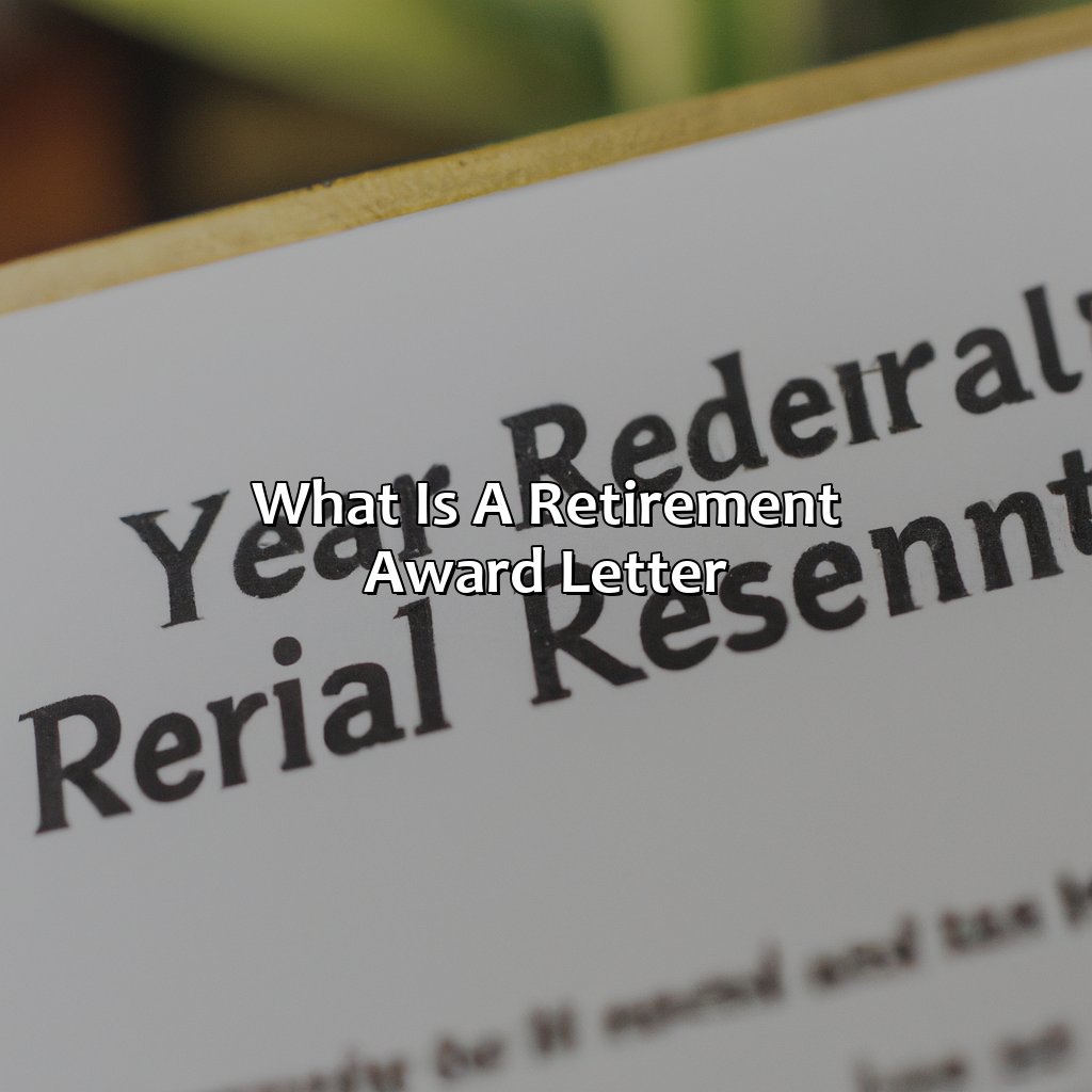 What Is A Retirement Award Letter?