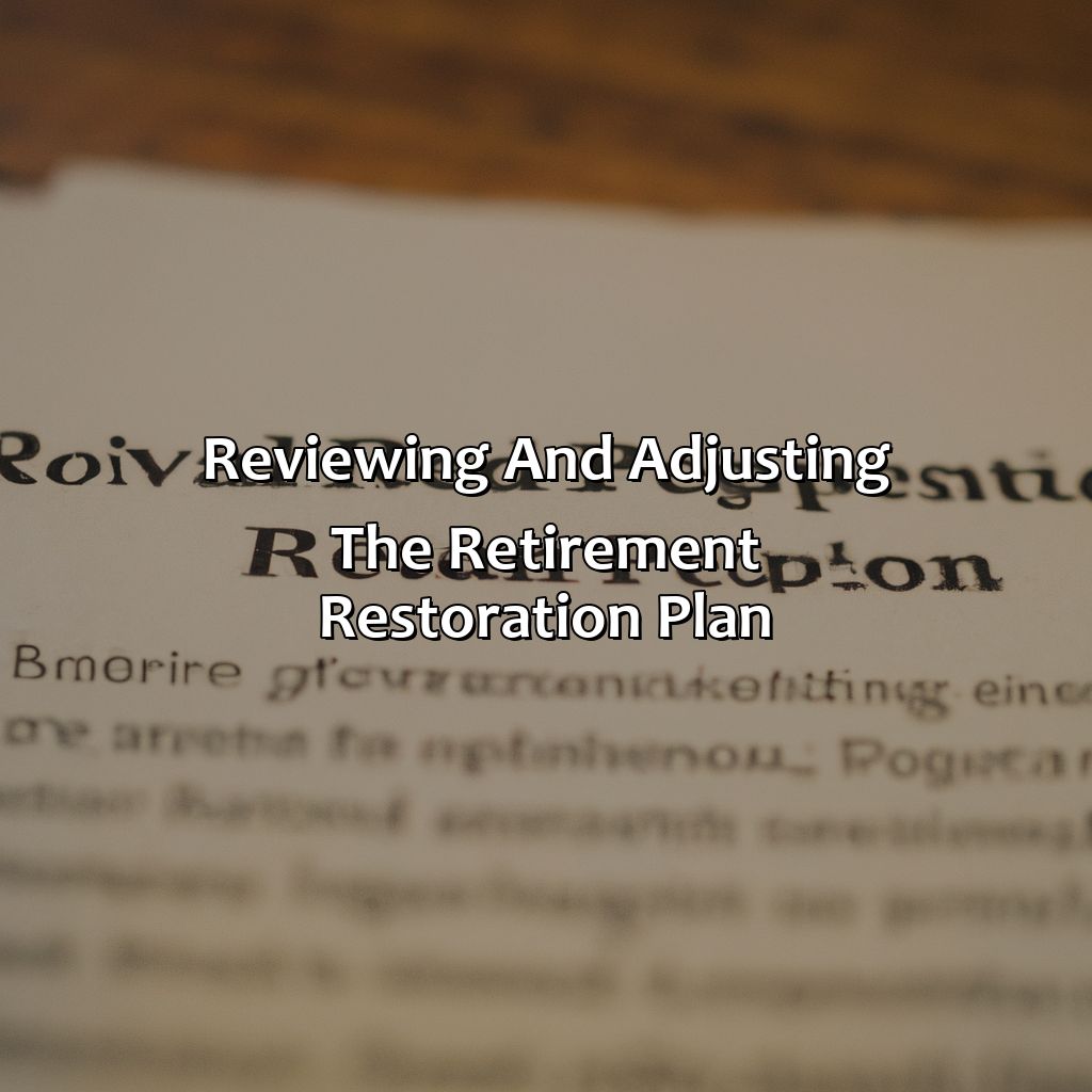 Reviewing and adjusting the retirement restoration plan-what is a retirement restoration plan?, 