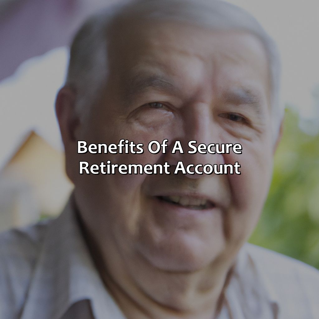 Benefits of a Secure Retirement Account-what is a secure retirement account?, 