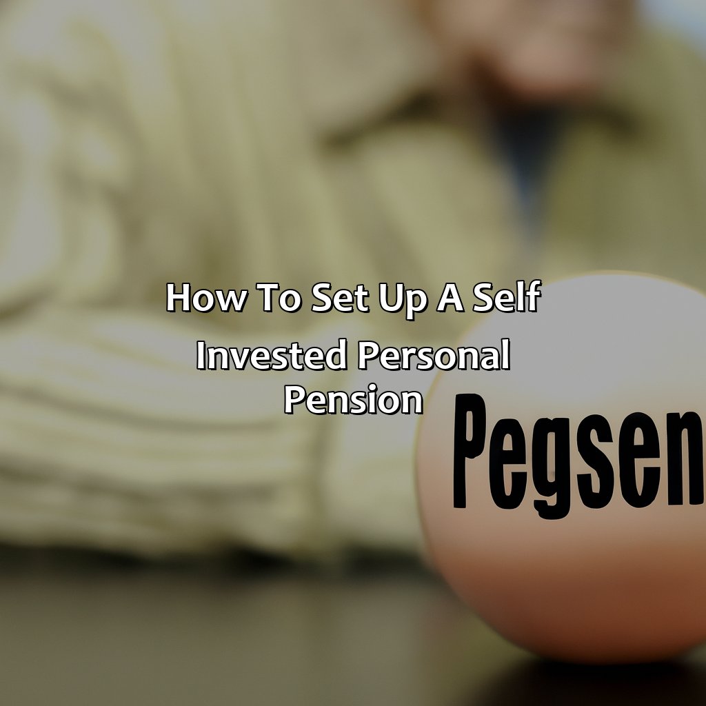 How to set up a Self Invested Personal Pension-what is a self invested personal pension?, 