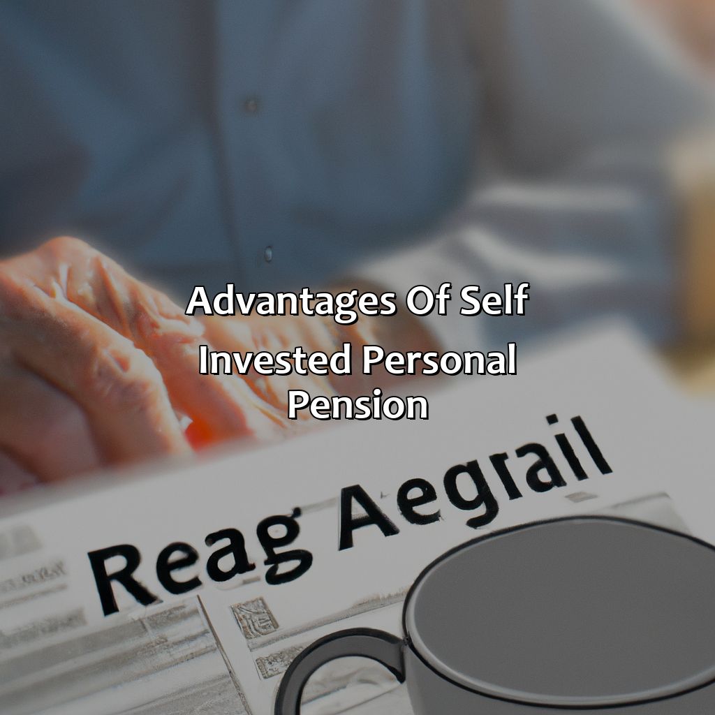 Advantages of Self Invested Personal Pension-what is a self invested personal pension?, 