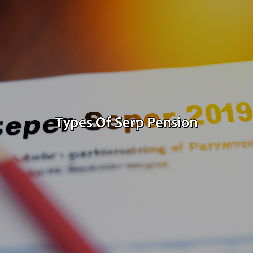 Types of SERP Pension-what is a serp pension?, 