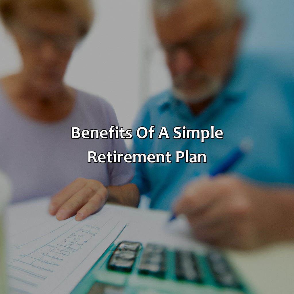 Benefits of a Simple Retirement Plan-what is a simple retirement plan?, 