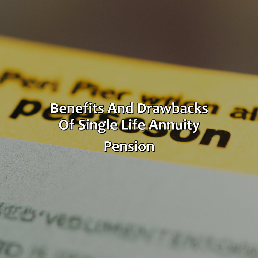 Benefits and Drawbacks of Single Life Annuity Pension-what is a single life annuity pension?, 