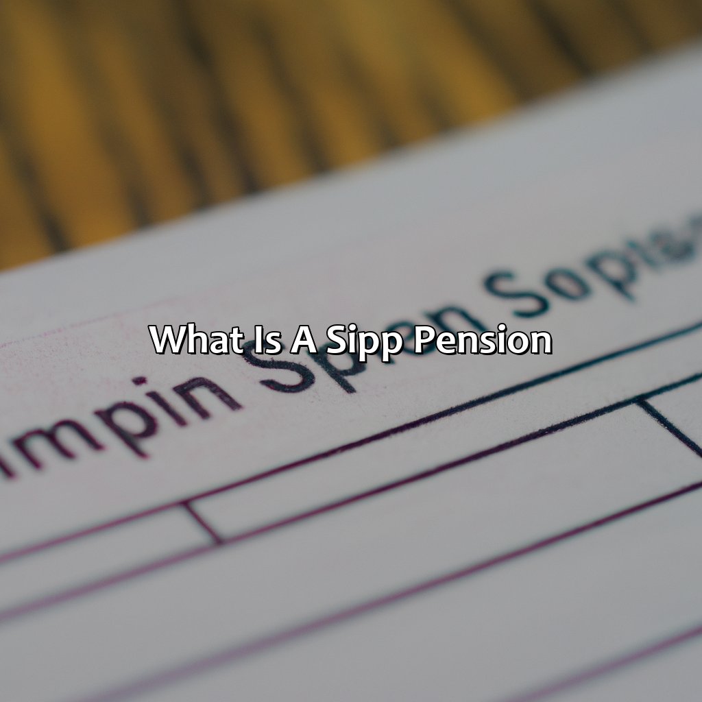 What Is A Sipp Pension?