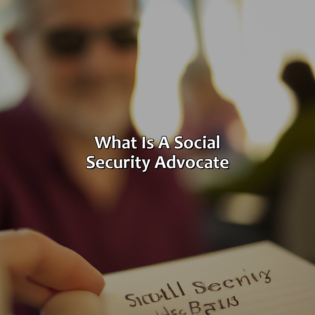 What Is A Social Security Advocate?