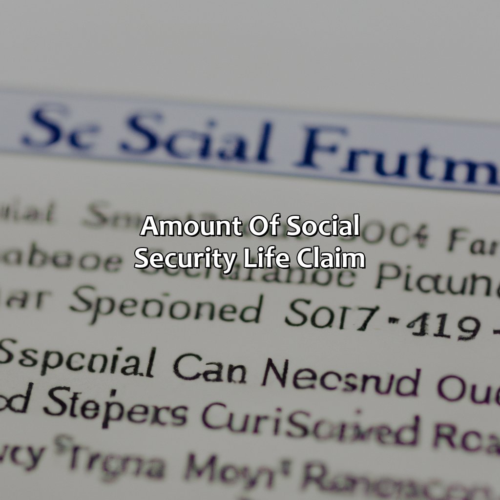 Amount of Social Security life claim-what is a social security life claim?, 