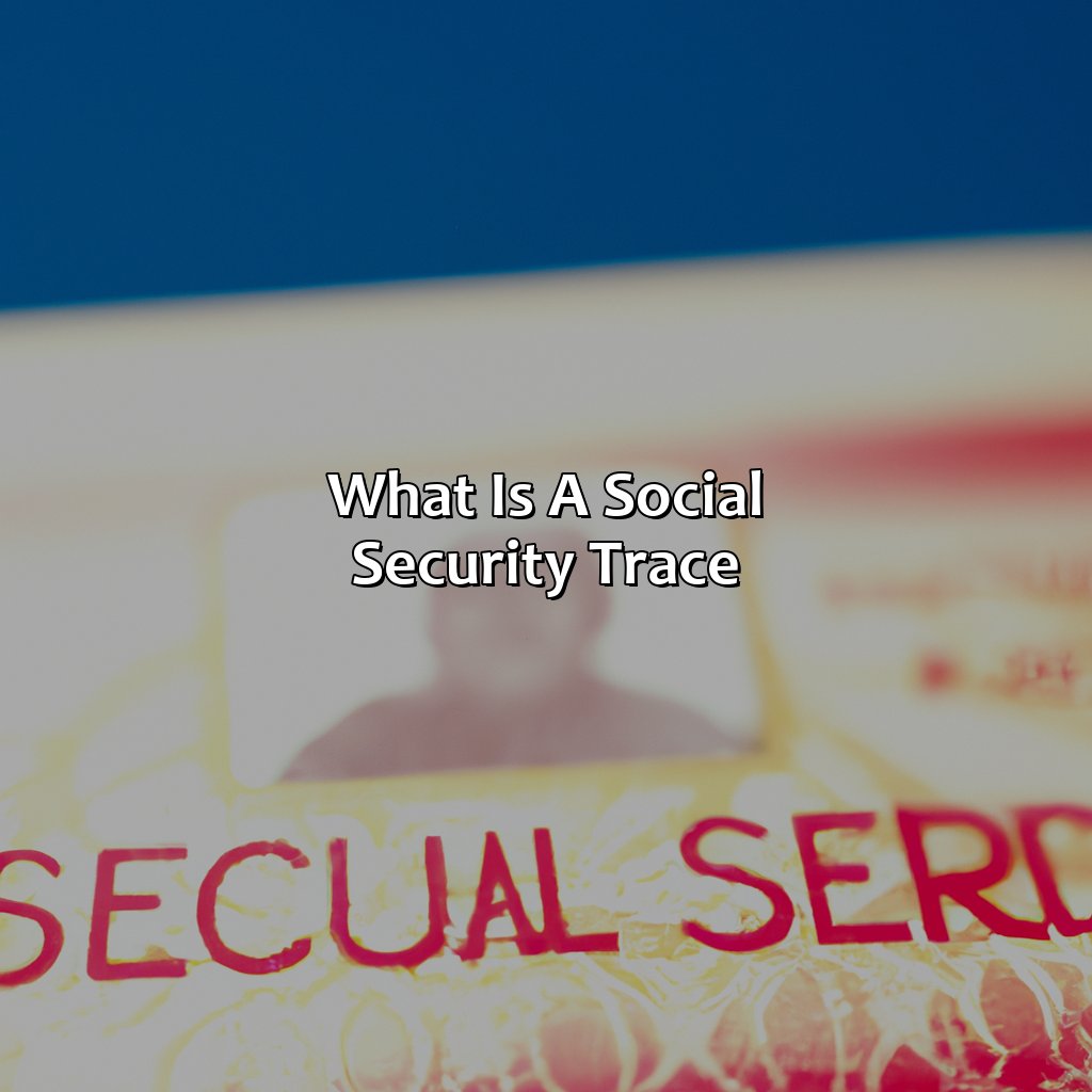 What Is A Social Security Trace?
