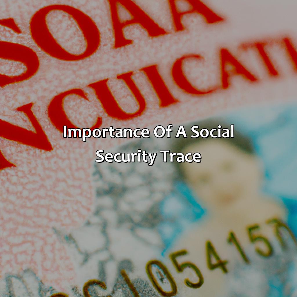 Importance of a Social Security Trace-what is a social security trace?, 