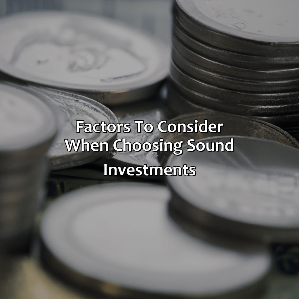 Factors to Consider When Choosing Sound Investments-what is a sound investment?, 