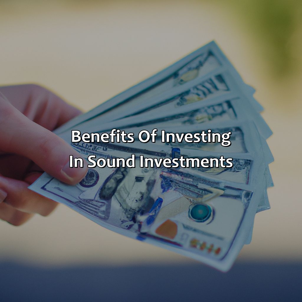 Benefits of Investing in Sound Investments-what is a sound investment?, 