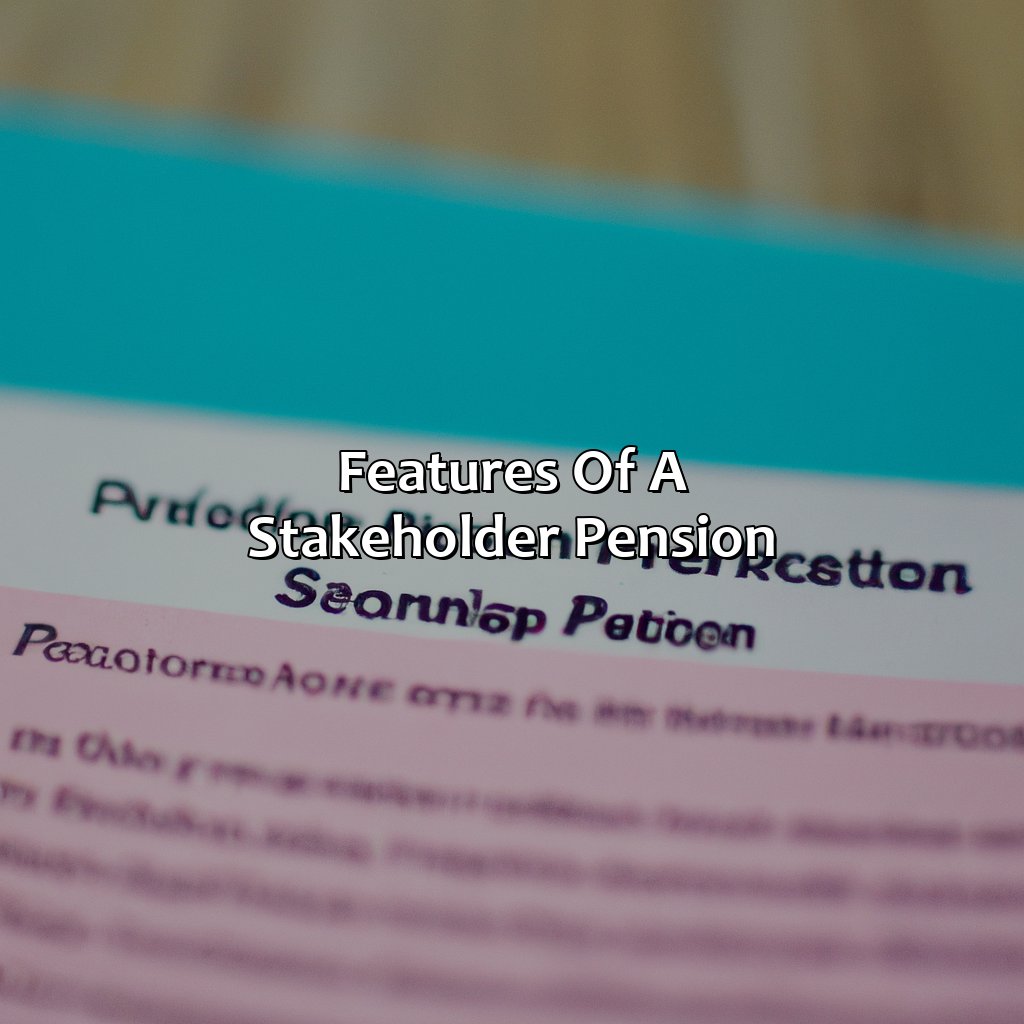 Features of a Stakeholder Pension-what is a stakeholder pension?, 