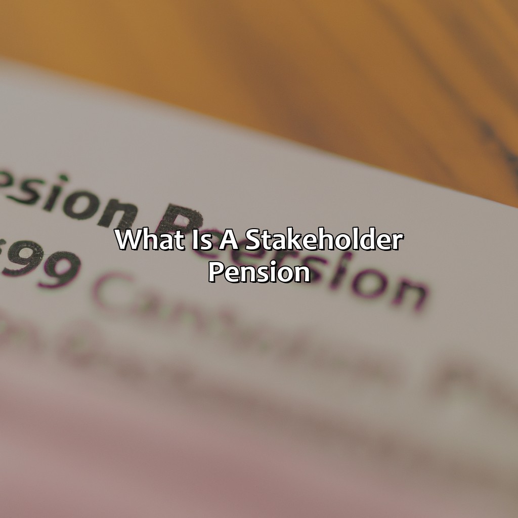 What is a Stakeholder Pension?-what is a stakeholder pension?, 