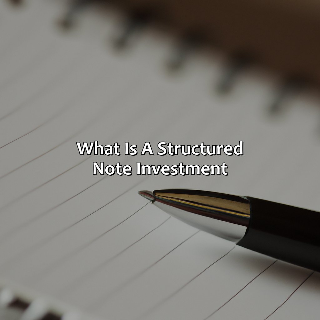 What Is A Structured Note Investment?