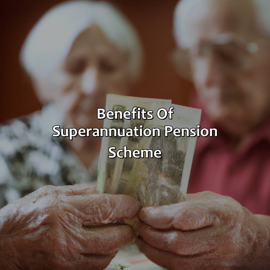 Benefits of Superannuation Pension Scheme-what is a superannuation pension scheme?, 