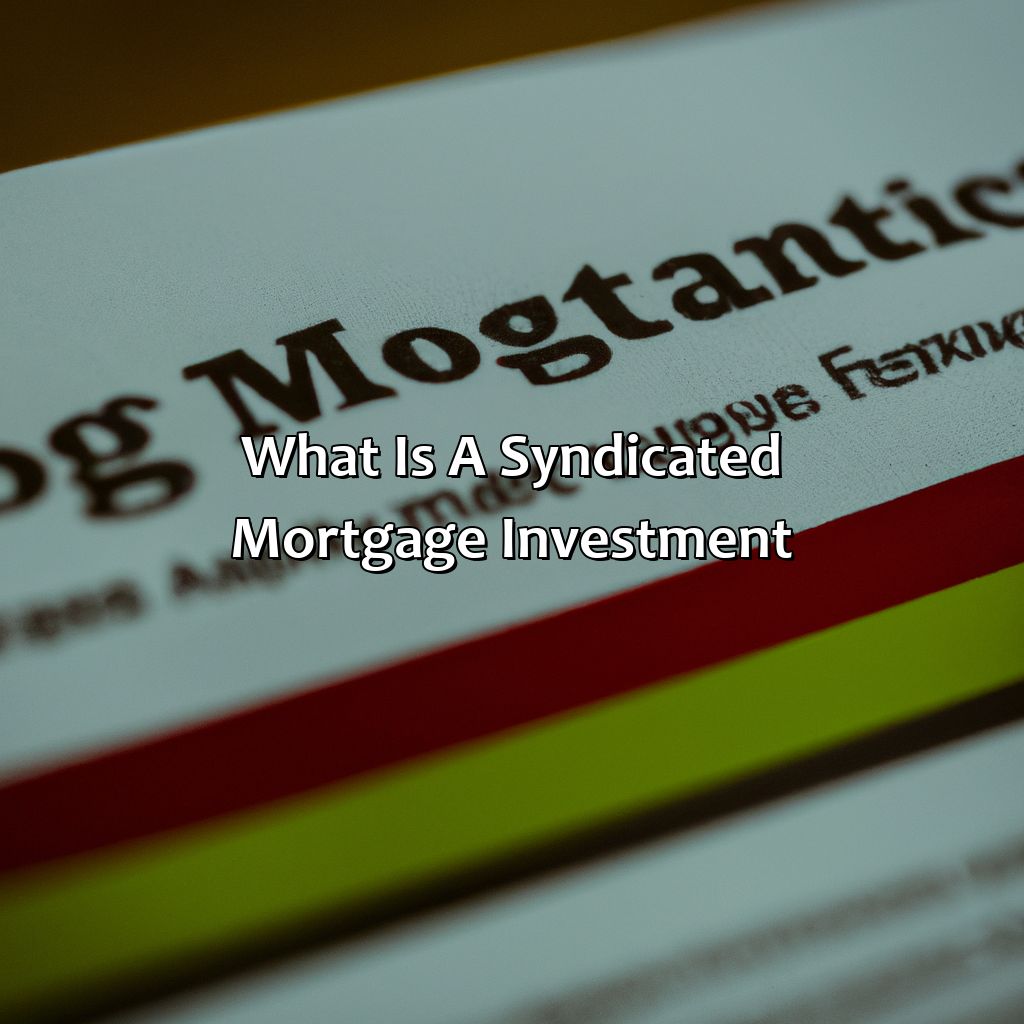 What is a Syndicated Mortgage Investment?-what is a syndicated mortgage investment?, 