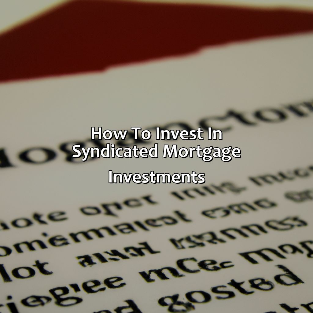 How to Invest in Syndicated Mortgage Investments-what is a syndicated mortgage investment?, 