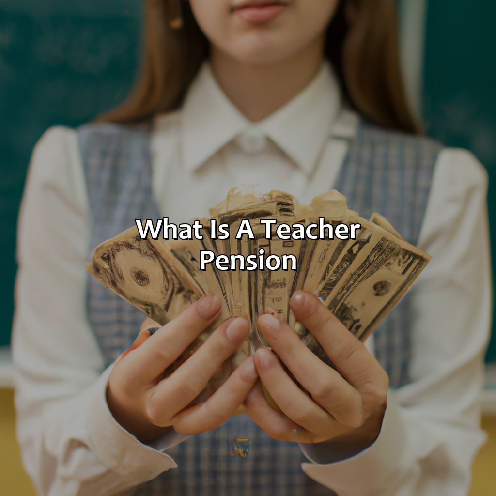 What Is A Teacher Pension?