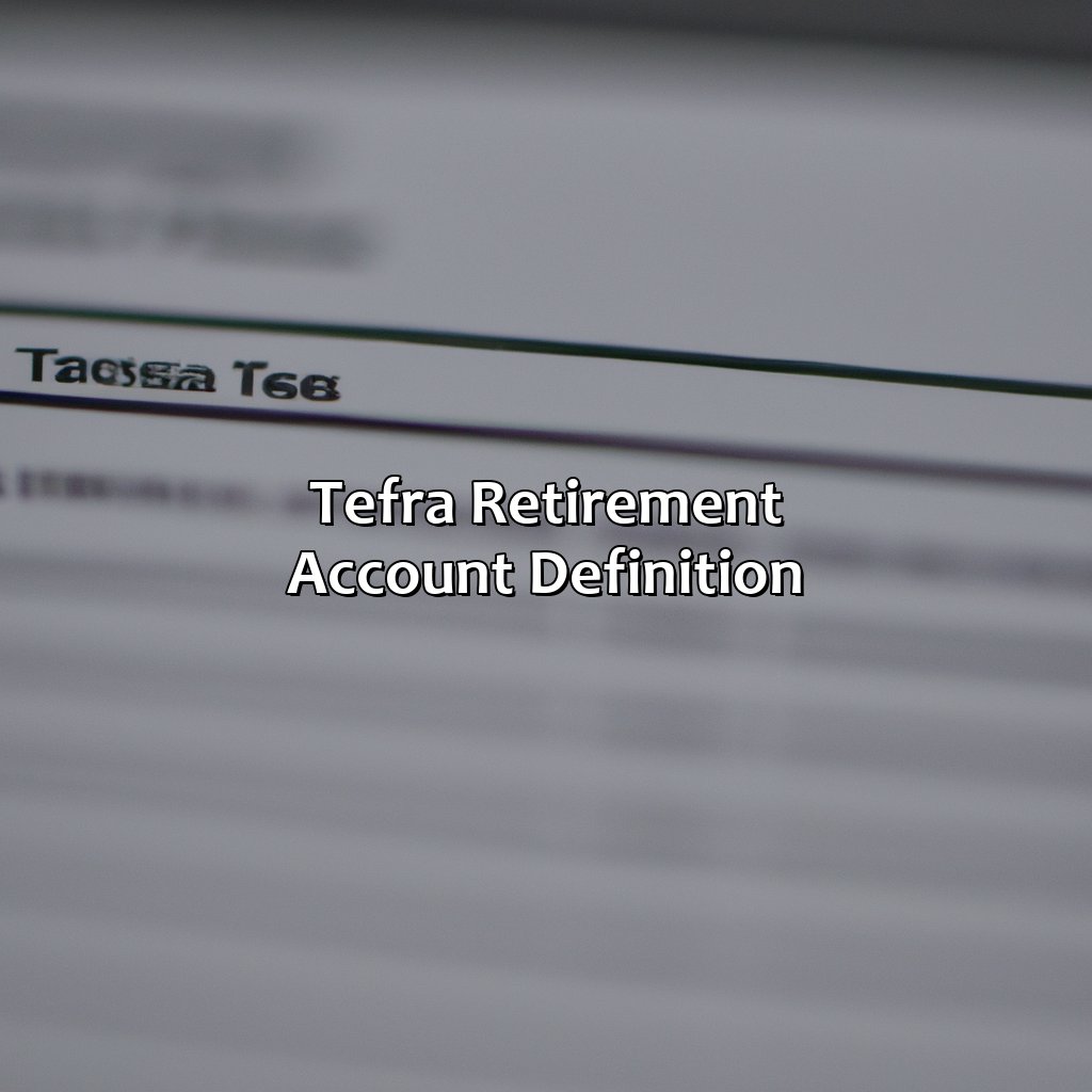 TEFRA Retirement Account Definition-what is a tefra retirement account?, 