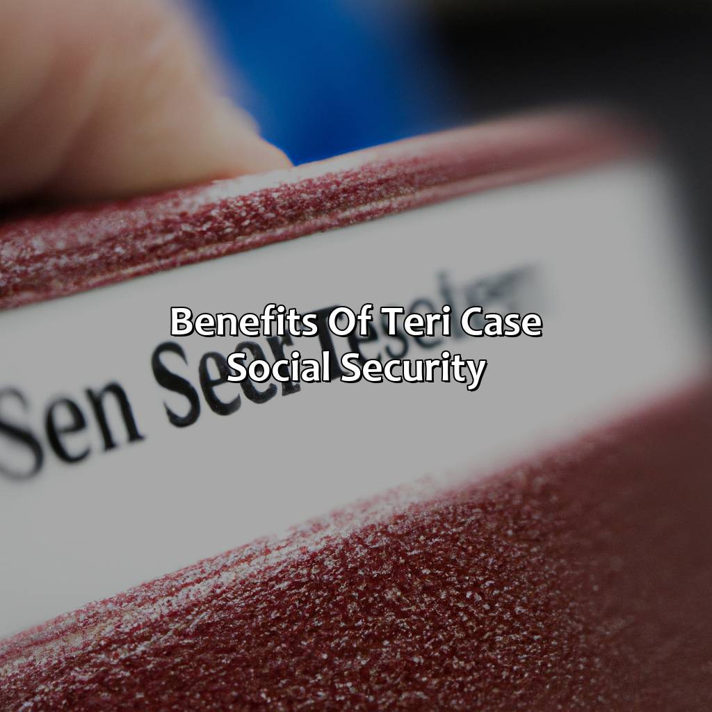 Benefits of TERI Case Social Security-what is a teri case social security?, 