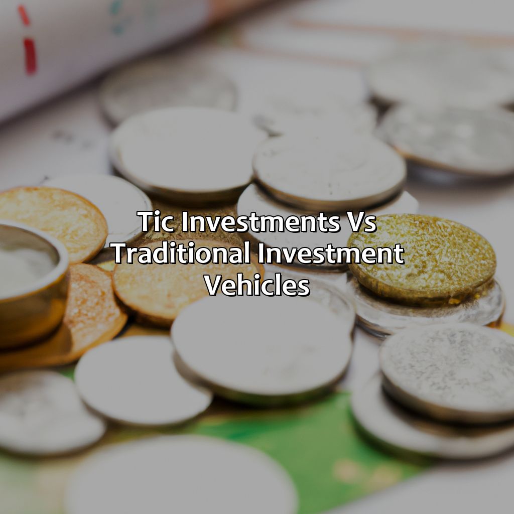 TIC Investments vs Traditional Investment Vehicles-what is a tic investment?, 